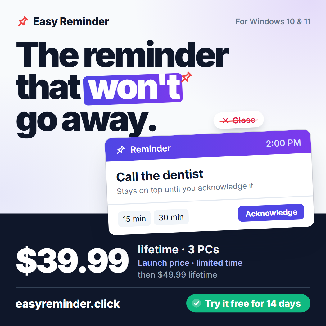 Super easy, feature-rich Windows 10/11 reminder app